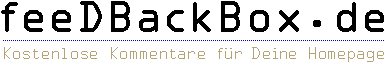 feeDBackBox.de &raquo; Kostenlose Kommentare f�r Deine Homepage